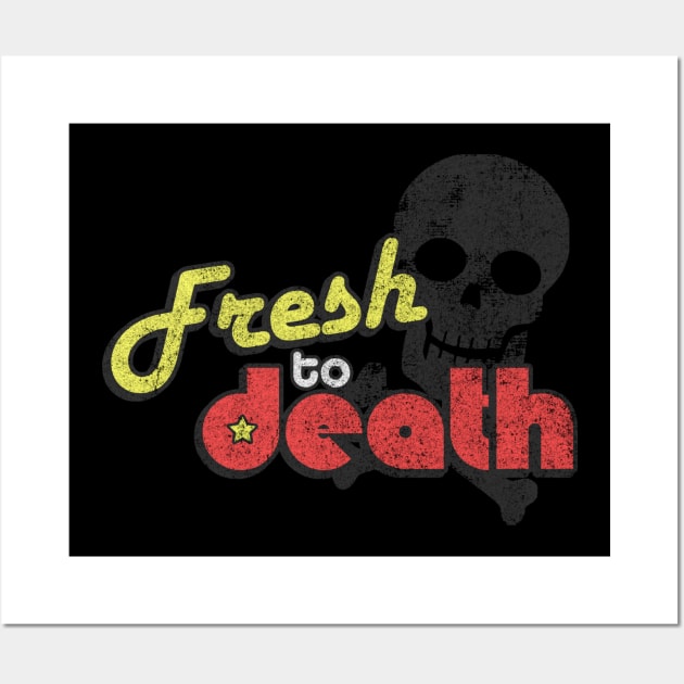 Fresh To Death Vintage Wall Art by Flippin' Sweet Gear